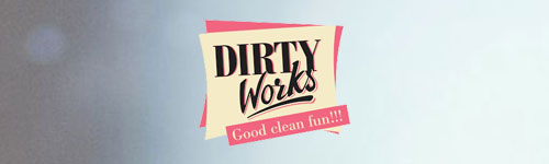 Dirty Works